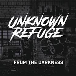 Unknown Refuge - From The Darkness (2021)