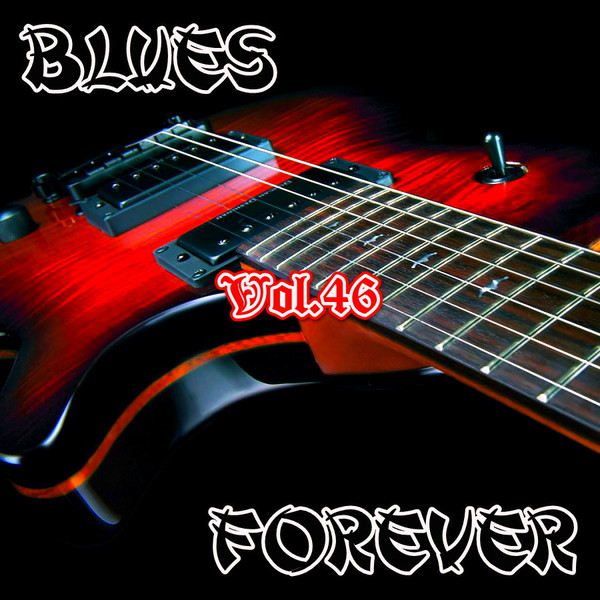 VA -  Blues Forever vol.46 (2016)